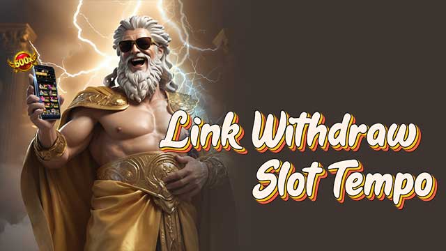 Link Withdraw Slot Tempo