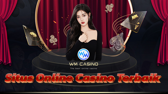 WM Casino Situs Online Terbaik