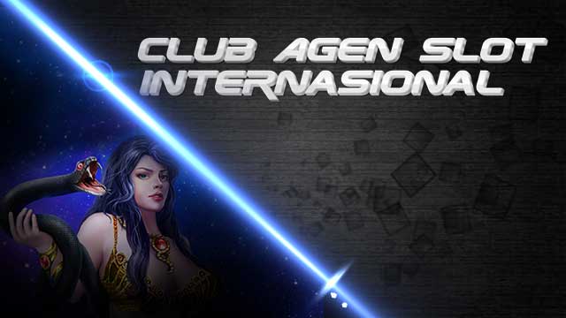 Club Agen Slot Internasional