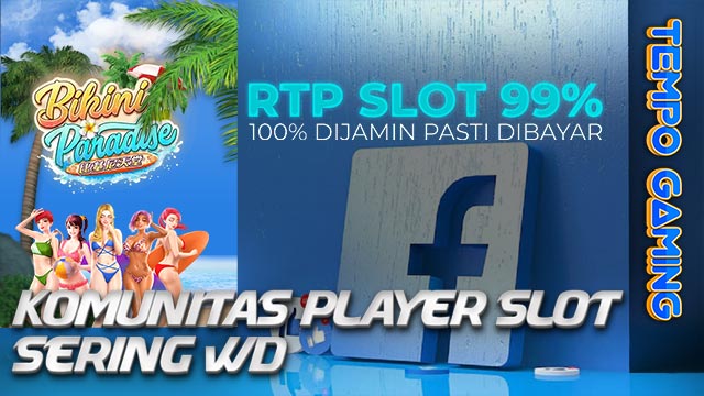 Komunitas Player Sering WD Slot